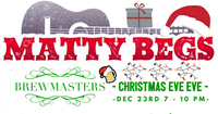 Matty Begs @ Brewmasters Christmas Eve Eve Bash!