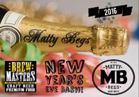 Brewmasters presents Matty Begs live @ 2016 New Year's Eve Bash!