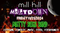 Matty Begs @ Mill Hill Taproom (Mill Hill Melt Down)