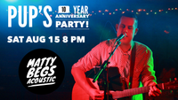 Matty Begs Acoustic @ Pup’s (10 Year Anniversary Party)