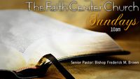 Sunday Celebration at The Faith Center Church of Bluefield, WV 
