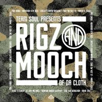 Team Soul Presents: Rigz & Mooch