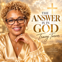 The Answer Is In God by Tracey Tarver