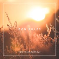 God Rules by Emily Summerhays