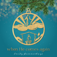 When He Comes Again by Emily Summerhays
