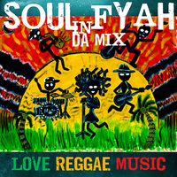 Soul Fyah In Da Mix @ Roscoe’s Kitchen Reggae Sundays!