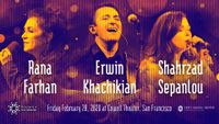 Erwin Khachikian, Sharhzad Sepanlou, Rana Farhan w/KARMANDAN