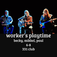 Becky Kapell - Worker's Playtime at the 331