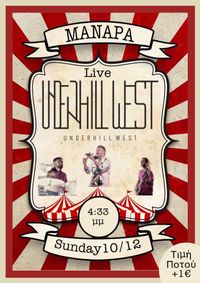 Underhill West live || M A N A R A (Xanthi)