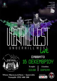 Underhill West live || Πεύκα (Ορεστιάδα)