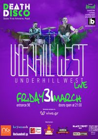 Underhill West live || Death Disco (Athens)