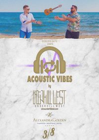 Acoustic Vibes by Underhil West || Alexandra Golden 5 star Beach Resort(Thassos)