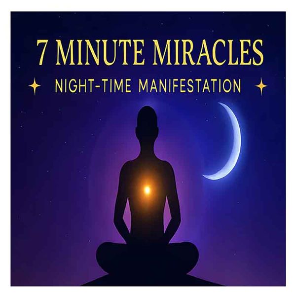 🌙 7 Minute Miracles - Night Time Manifestation