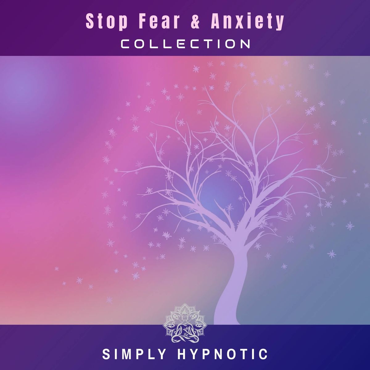 STOP FEAR and ANXIETY COLLECTION