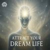Attract Your Dream Life (432Hz Alignment Frequency)