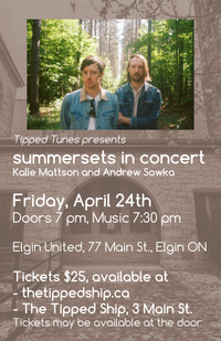 Tipped Tunes persents summersets in concert. Doors 7 pm. Music 7:30 pm