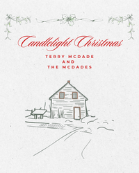 Candleight Christmas Matinee - Terry McDade & The McDades