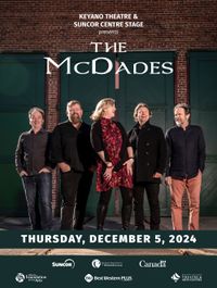 The McDades at Keyano Theatre & Arts Centre - Fort McMurray, AB