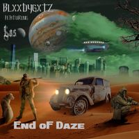End of Daze by Blxxdygxtz featuring Los the Artist