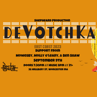 Shepheard Presents: DeVotchKa WSG/ Fancy Trash, Mowesby, Molly O’Leary, & Ben Shaw