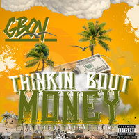 "Thinkin Bout Money" by G Boy feat. Okaygeezus
