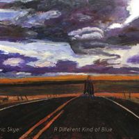 A Different Kind Of Blue by Eric Skye