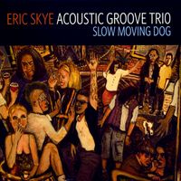 Slow Moving Dog by Eric Skye