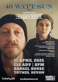 40 Watt Sun (solo) with special guest Serpentent