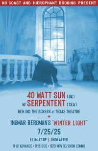 40 Watt Sun + Serpentent + Ingmar Bergman's Winter Light