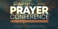 Fresh Fire: Belfast Prayer Conference