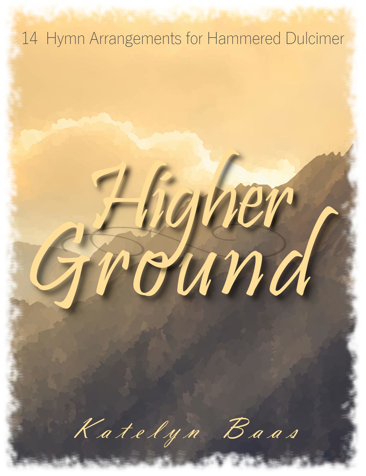 Higher Ground Hammered Dulcimer Arrangement Book