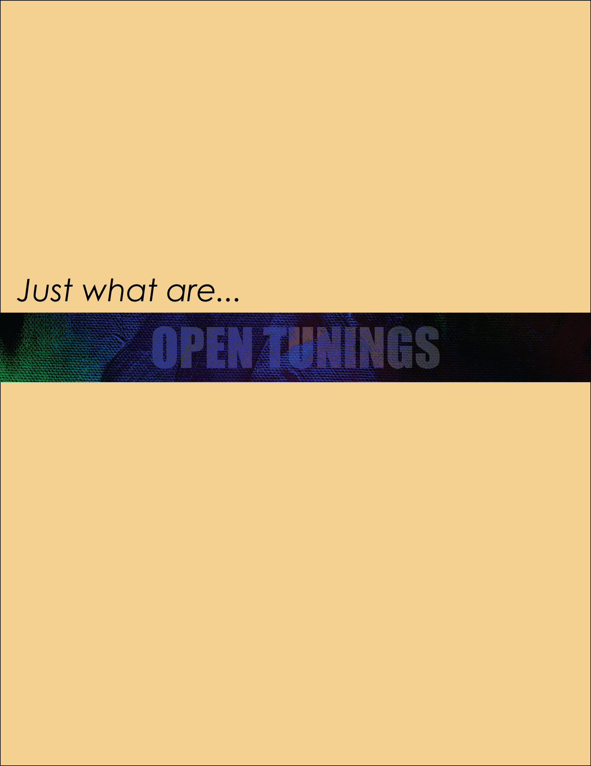 Just what are Opening Tunings?