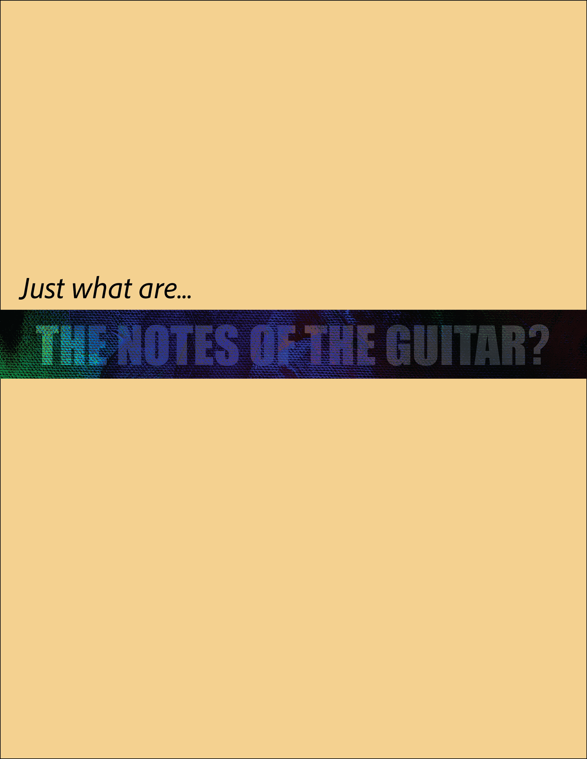 Just what are the notes of the guitar?