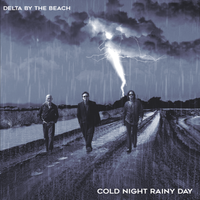 Cold Night Rainy Day by Delta by the Beach
