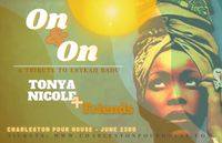 Tonya Nicole + Friends presents On & On: A Tribute to Erykah Badu