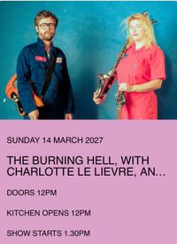The Burning Hell (CAN) with Charlotte Le Lievre and The Broken Hills