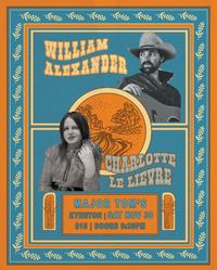 William Alexander & Charlotte Le Lievre at Major Tom's