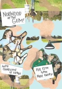 Norwood @ the Gem w/ Charlotte Le Lievre