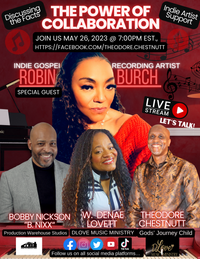 THE POWER OF COLLABORATION - Week 6 (Special Guest-Indie Gospel Artist-Robin Burch)