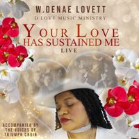 NEW MUSIC RELEASE!!! (YOUR LOVE HAS SUSTAINED ME) on all digital platforms...iTunes, Spotify, Pandora, Tidal, Youtube etc.,