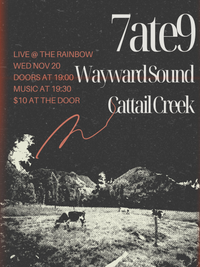 The Wayward Sound  +  Cattail Creek + 7ate9