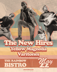 The New Hires + Yellow Magnolia + The Varitones
