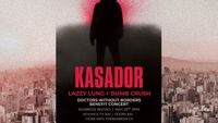 Kasador +  Lazzy Lung + Dumb Crush