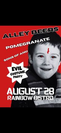 Evil Costume Party- Alley Beers + Pomegranate + Sons of Anu