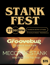STANKFEST:  The Groove Bug (10 piece band) + Mecca of Stank