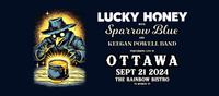 Lucky Honey + Sparrow Blue + Keegan Powell