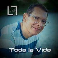 Toda la Vida by LESEL