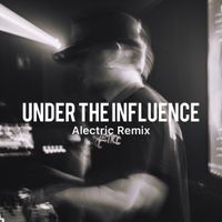 Under The Influence (Alectric Remix) by Chris Brown