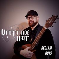 Bedlam Boys by Undrentide Haze