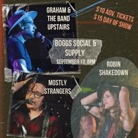 Graham And The Band Upstairs, Robin Shakedown & Mostly Strangers